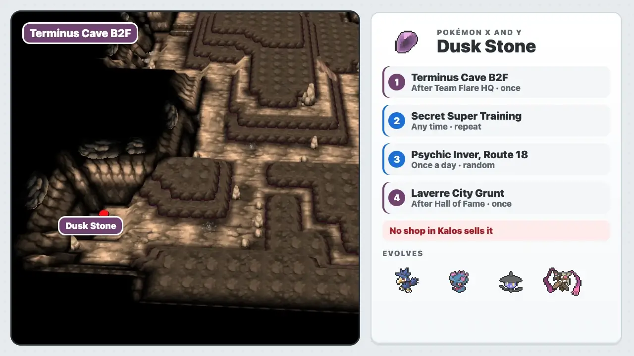 Where to find a Dusk Stone in Pokémon X and Y: Terminus Cave B2F, Secret Super Training, Psychic Inver on Route 18 and the former Team Flare member in Laverre City