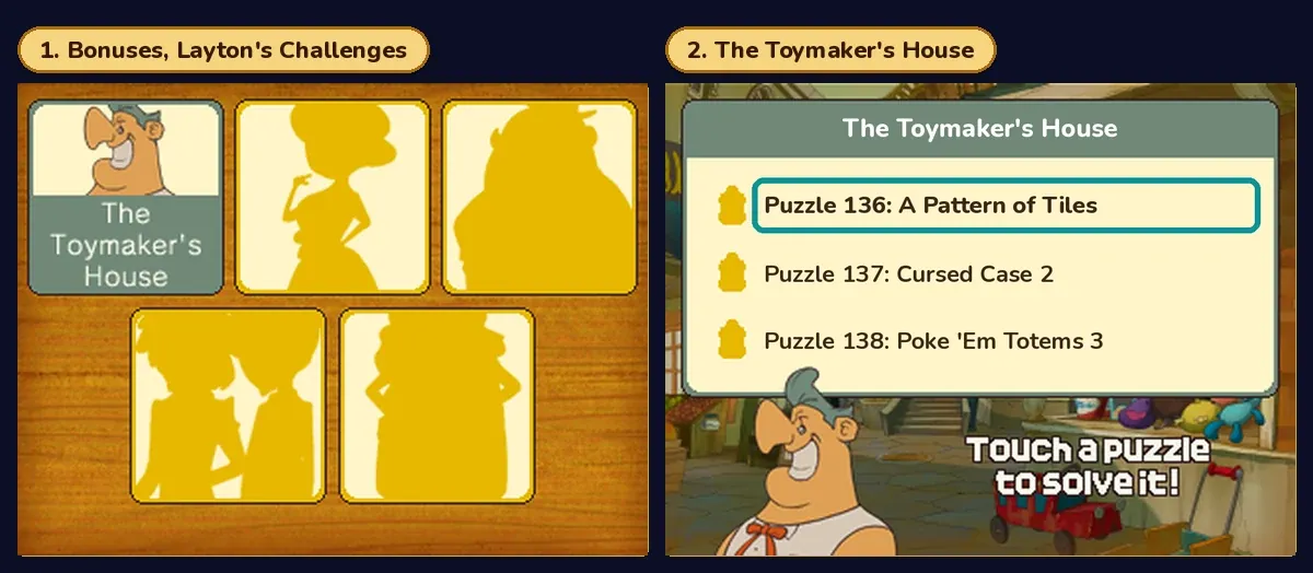 Two menu screens side by side: on the left, the Layton's Challenges menu on a wooden board with five house buttons, the first one lit and showing a smiling man in a cap above the words The Toymaker's House, the other four as gold silhouettes; on the right, The Toymaker's House list with three entries, Puzzle 136: A Pattern of Tiles marked with a teal box, Puzzle 137: Cursed Case 2 and Puzzle 138: Poke 'Em Totems 3, and the words Touch a puzzle to solve it!