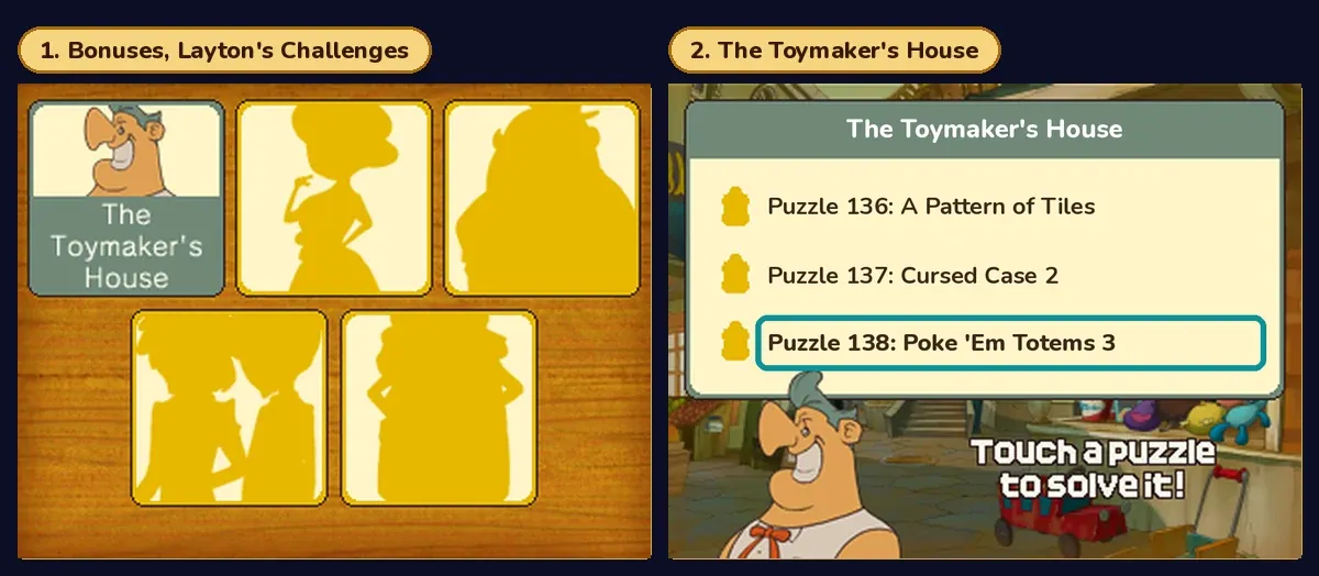 Two menu screens side by side: on the left, the Layton's Challenges menu on a wooden board with five house buttons, the first one lit and showing a smiling man in a cap above the words The Toymaker's House, the other four as gold silhouettes; on the right, The Toymaker's House list with three entries, Puzzle 136: A Pattern of Tiles, Puzzle 137: Cursed Case 2, and Puzzle 138: Poke 'Em Totems 3 marked with a teal box, and the words Touch a puzzle to solve it!